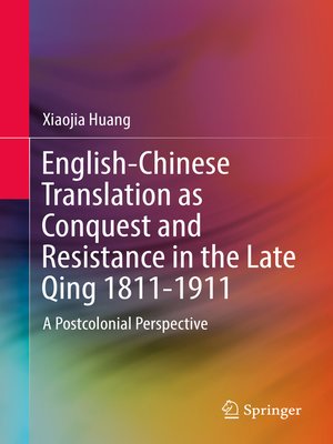 cover image of English-Chinese Translation as Conquest and Resistance in the Late Qing 1811-1911